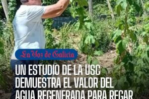 Un estudio de la USC demuestra el valor del agua regenerada para regar tierras agrícolas: "É unha auga segura"